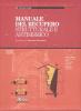 Manuale del recupero strutturale e antisismico. Con CD-ROM
