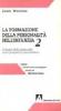 La formazione della personalit� nell'infanzia. Sviluppo della personalit� nella prospettiva psicoanalitica