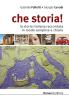 Che storia! La storia italiana raccontata in modo semplice e chiaro