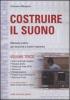 Costruire il suono. Manuale pratico per musicisti e sound engineers vol.3