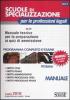 Scuole di specializzazione per le professioni legali. Manuale teorico per la preparazione ai quiz di ammissione. Programma completo d'esame