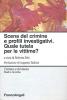 Scena del crimine e profili investigativi. Quale tutela per le vittime