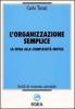 L' organizzazione semplice. La sfida alla complessit� inutile