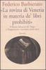 �La rovina di Venetia in materia de' libri prohibiti�. Il libraio Salvatore de' Negri e l'Inquisizione veneziana (1628-1661)