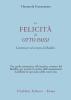 La felicit� in otto passi. Camminare sul sentiero del Buddha