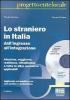 Lo straniero in Italia. Con CD-ROM