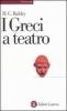 I greci a teatro. Spettacolo e forme della tragedia