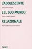 L' adolescente e il suo mondo relazionale. Teoria e tecnica psicoanalitica