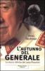 L' autunno del generale. La storia infinita del caso Pinochet