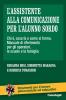 L' assistente alla comunicazione per l'alunno sordo. Chi �, cosa fa e come si forma. Manuale di riferimento per gli operatori, le scuole e le famiglie