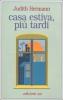 Casa estiva, pi� tardi