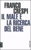 Il male e la ricerca del bene