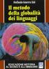 Il metodo della globalit� dei linguaggi. Educazione motoria al suono e all'immagine