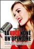 La voce non � un'opinione. Manuale teorico e pratico per aspiranti cantanti, professionisti e insegnanti di canto