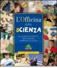 L' officina della scienza