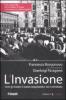 L' invasione. Come gli stranieri ci stanno conquistando e noi ci arrendiamo