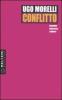 Conflitto. Identit�, interessi, culture