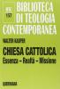 Chiesa cattolica. Essenza, realt�, missione