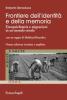 Frontiere dell'identit� e della memoria. Etnopsichiatria e migrazioni in un mondo creolo