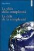 La sfida della complessit�. Le d�fi de la complexit�