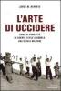 L' arte di uccidere. Come si combatt� la guerra civile spagnola. Una storia militare