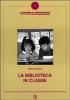 La biblioteca in classe. Come proporre la lettura nella scuola elementare