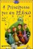 Quattro principesse per un regno