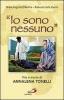 �Io sono nessuno�. Vita e morte di Annalena Tonelli