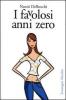 I favolosi anni zero