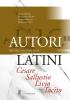 Autori latini. Historia magistra vitae: Sallustio, LIvio, Tacito. Per i Licei e gli Ist. magistrali