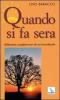 Quando si fa sera. Riflessioni e preghiere per chi sta invecchiando