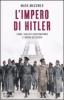 L' impero di Hitler. Come i nazisti governavano l'Europa occupata