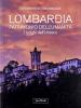 Lombardia patrimonio dell'umanit�. I luoghi dell'Unesco