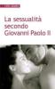 La sessualit� secondo Giovanni Paolo II