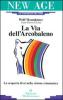 La via dell'arcobaleno. La scoperta di s� nella visione sciamanica