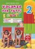 Vacanze per tutti i gusti Set 2 + narrativa Racconti di case stregate
