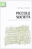 Piccole societ�. Dimensioni sociali dell'agire organizzativo