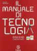Il manuale di tecnologia. Settori produttivi. Con tavole per il disegno A. Con espansione online. Per la Scuola media. Con CD-ROM vol.1