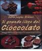 Il grande libro del cioccolato. Storia, curiosit�, variet� e 150 appetitose ricette