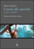 L' uomo allo specchio, e Ges� cosa direbbe?