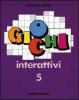 Giochi interattivi vol.5