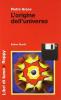 L' origine dell'universo. Con floppy disk