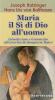Maria. Il s� di Dio all'uomo. Introduzione e commento all'enciclica Redemptoris mater
