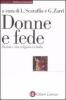 Donne e fede. Santit� e vita religiosa in Italia