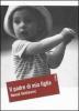 Il padre di mia figlia