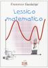 Lessico matematico. Per le Scuole