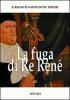 La fuga di re Ren�. Renato d'Angi� (1435-1442). Il regno di Napoli