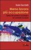 Meno lavoro pi� occupazione