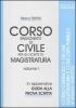 Corso ragionato di civile per gli scritti di magistratura vol.1