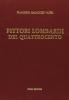 Pittori lombardi del Quattrocento (rist. anast. Milano, 1902)